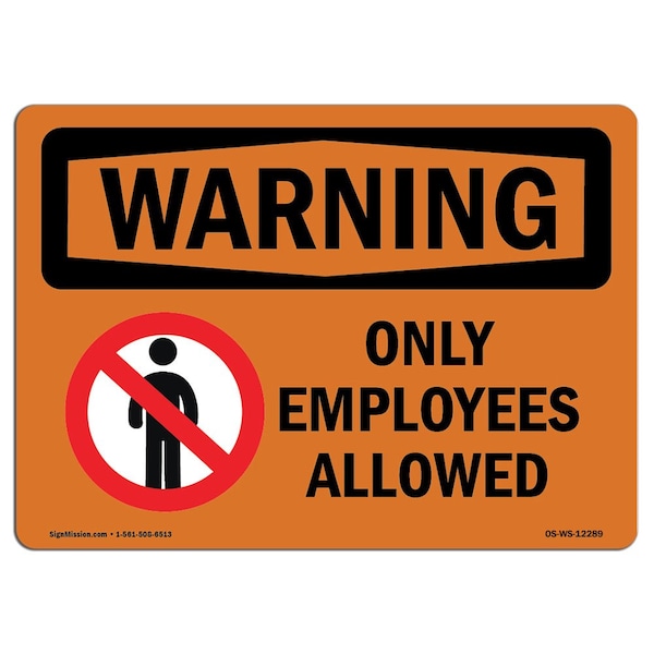 Safety Sign, OSHA WARNING, 3.5" Height, 5" Width, Only Employees Allowed, Landscape, 10PK
